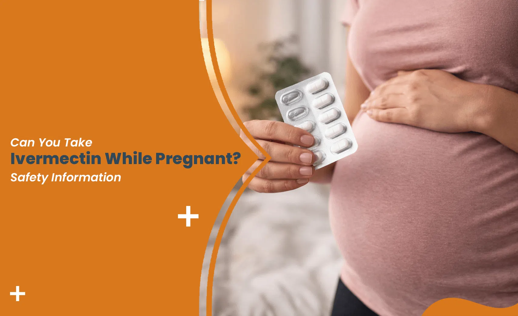 Pregnant woman holding a blister pack of ivermectin tablets with text about safety during pregnancy.